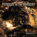 Pitbulls In The Nursery : Impact